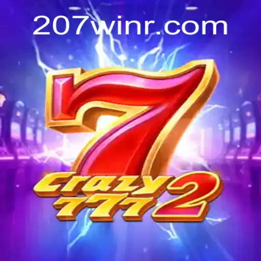 Crazy7772: Descubra o Novo Mundo Empolgante do Jogo de Azar com 207win